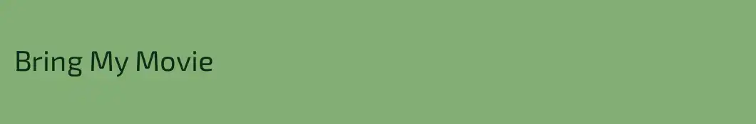 Bring My Movie 